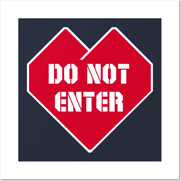 Do Not Enter Wall Art by TenomonMalke